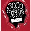 3000 Questions About Me