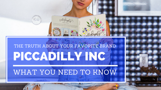 The Truth About Your Favorite Brand - Piccadilly